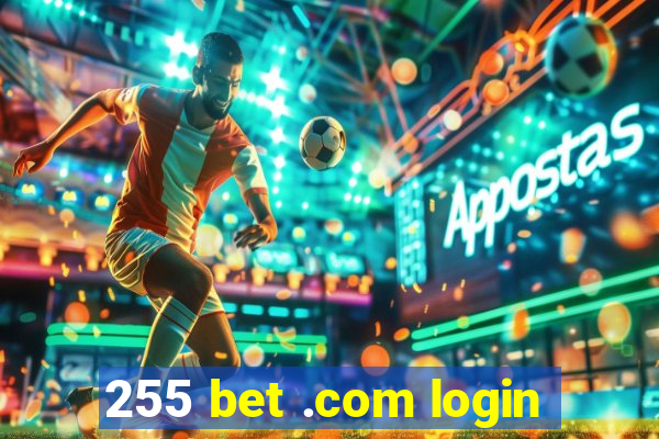 255 bet .com login